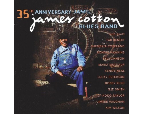 James Cotton - 35th Anniversary Jam