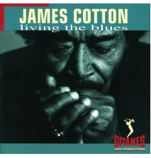 James Cotton - Living The Blues