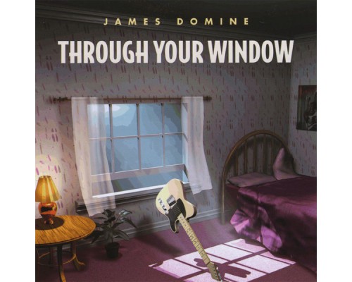 James Domine - Through Your Window