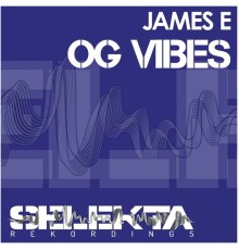 James E - OG Vibes