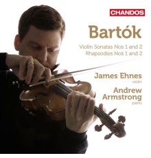 James Ehnes, Andrew Armstrong - Bartók: Works for Violin and Piano, Vol. 1
