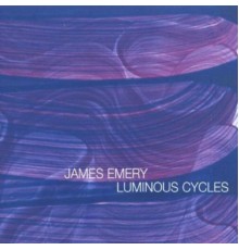 James Emery - Luminous Cycles