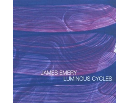 James Emery - Luminous Cycles