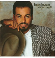 James Ingram - It's Your Night