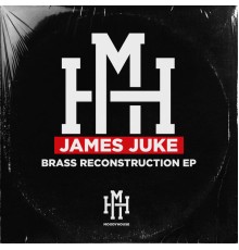 James Juke - Brass Reconstruction EP