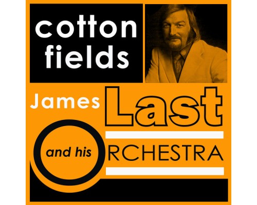 James Last and His Orchestra - Cotton Fields