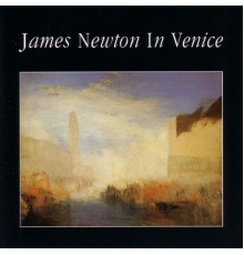 James Newton - In Venice