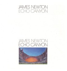 James Newton - Echo Canyon