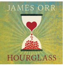 James Orr - Hourglass