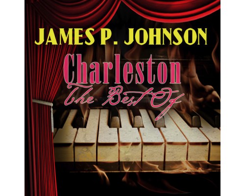 James P. Johnson - Charleston - The Best Of