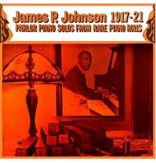 James P. Johnson - James P. Johnson 1917 - 21