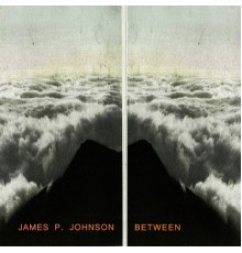 James P. Johnson - Between