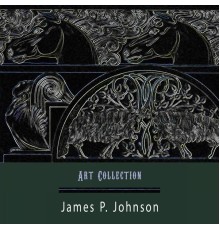 James P. Johnson - Art Collection