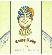 James P. Johnson - Crazy Lady