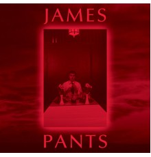 James Pants - James Pants