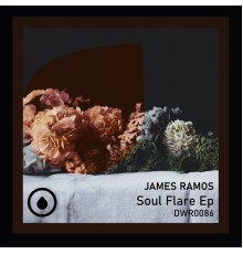 James Ramos - Soul Flare Ep