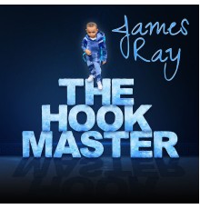 James Ray - The Hook Master