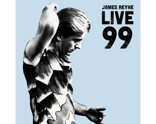 James Reyne - Live 99 (Live)