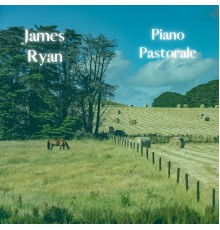 James Ryan - Piano Pastorale