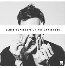 James Supercave - The Afternoon