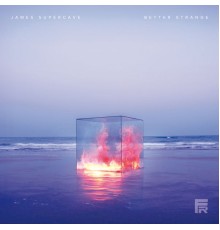 James Supercave - Better Strange