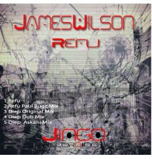 James Wilson - Refu EP