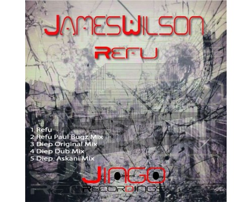 James Wilson - Refu EP