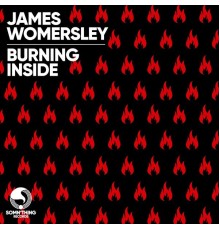 James Womersley  - Burning Inside