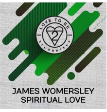 James Womersley - Spiritual Love