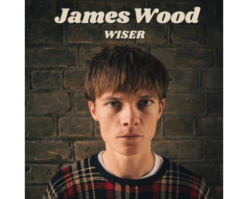 James Wood - Wiser