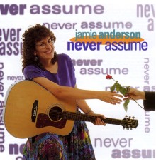 Jamie Anderson - Never Assume