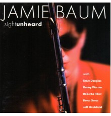 Jamie Baum - Sight Unheard