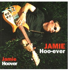 Jamie Hoover - Jamie Hoo-Ever