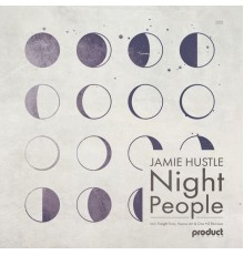 Jamie Hustle - Night People