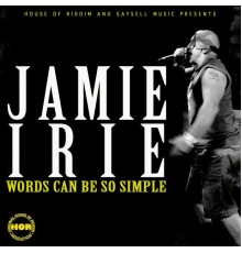 Jamie Irie - Words Can Be so Simple