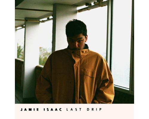 Jamie Isaac - Last Drip