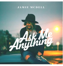 Jamie McDell - Ask Me Anything