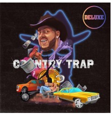 Jamie Ray - COUNTRY TRAP  (Deluxe)