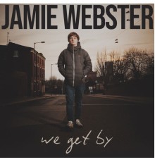 Jamie Webster - We Get By