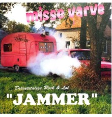 Jammer - Misse Varve