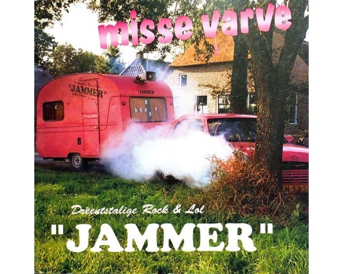 Jammer - Misse Varve