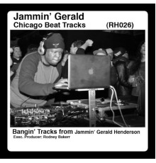 Jammin Gerald - Chicago Beat Tracks