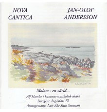 Jan-Olof Andersson & Nova Cantica - Molom - En Värld...