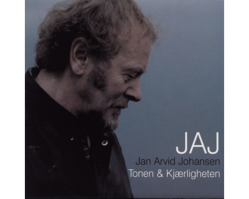 Jan Arvid Johansen - Tonen & Kjærligheten