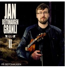 Jan Beitohaugen Granli - På Beitohaugen