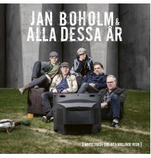 Jan Boholm feat. & Alla Dessa År - White Trash-biblar och wailande regn