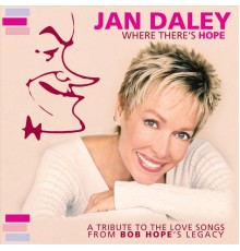 Jan Daley - Where There's Hope