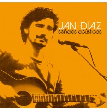 Jan Díaz - Señales Acústicas