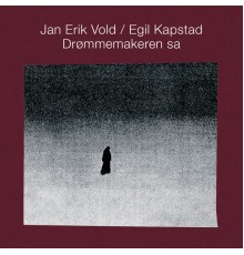 Jan Erik Vold - Drømmemakeren Sa