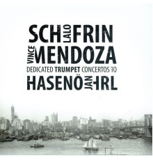 Jan Hasenohrl - Schifrin-Mendoza Trumpet Concerti